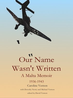 cover image of Our Name Wasn't Written--A Malta Memoir (1936-1943)